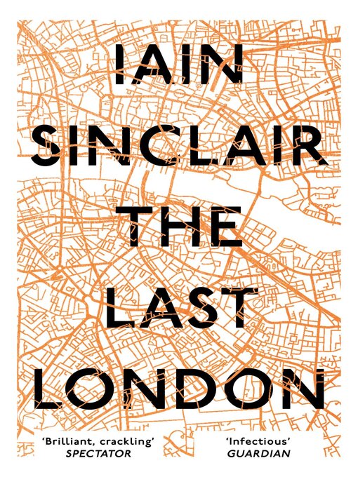 Title details for The Last London by Iain Sinclair - Available